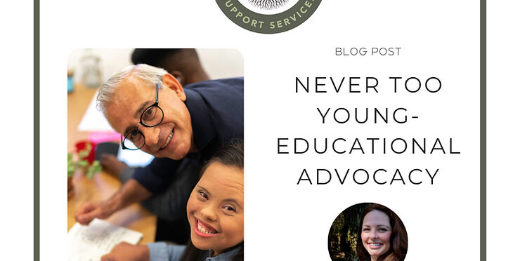 Never Too Young- Educational Advocacy